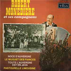 Robert Monédière Et Ses Compagnons - Noce D'Auvergne mp3 album