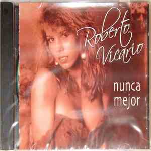 Roberto Vicario - Nunca Mejor mp3 album