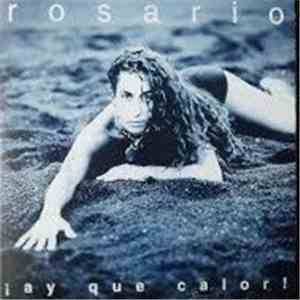 Rosario - ¡Ay Qué Calor! mp3 album