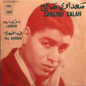 سعداوي صالح = Sadaoui Salah - الأحباب / قي القهوة = Lahbab / Fel Kahoua mp3 album