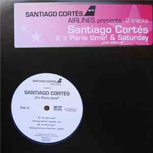 Santiago Cortés - It's Paris Time! / Saturday mp3 album