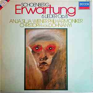 Schoenberg, Anja Silja, Wiener Philharmoniker, Christoph von Dohnányi - Erwartung 6 Lieder Op.8 mp3 album