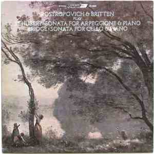 Schubert, Bridge, Mstislav Rostropovich, Benjamin Britten - Sonata For Arpeggione And Piano / Sonata For Cello And Piano mp3 album