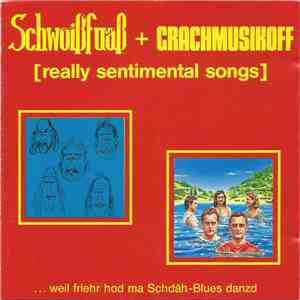 Schwoißfuaß + Grachmusikoff - [Really Sentimental Songs] mp3 album