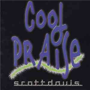 Scott Davis  - Cool Praise mp3 album