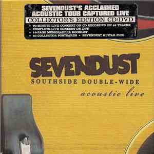 Sevendust - Southside Double-Wide Acoustic Live mp3 album
