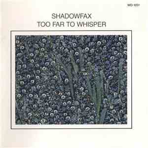Shadowfax - Too Far To Whisper mp3 album