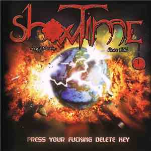 Show Time  - Press Your Fucking Delete Key mp3 album