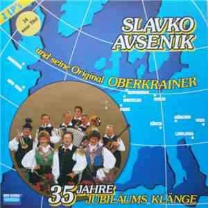 Slavko Avsenik Und Seine Original Oberkrainer - 35 Jahre Jubiläums Klänge mp3 album