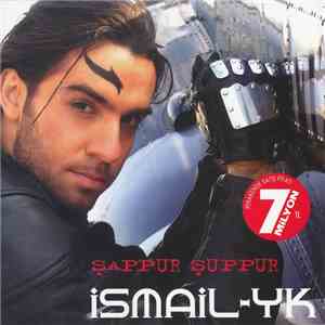 İsmail-YK - Şappur Şuppur mp3 album