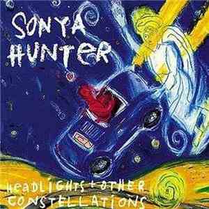 Sonya Hunter - Headlights And Other Constellations mp3 album