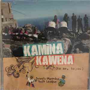 Soweto Marimba Youth League - Kamina Kawena (To Me, To You) mp3 album