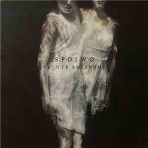 Spoiwo - Salute Solitude mp3 album