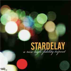 Stardelay - A New High Fidelity Tripout mp3 album