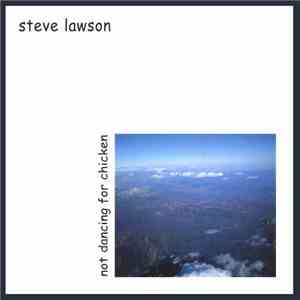 Steve Lawson  - Not Dancing For Chicken mp3 album