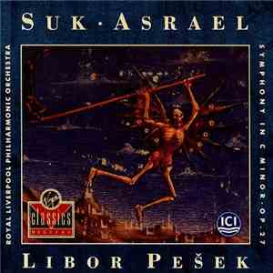 Suk | Royal Liverpool Philharmonic Orchestra | Libor Pešek - Asrael Symphony 27 In C Minor Op mp3 album