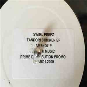 Swirl Peepz - Tandori Chicken EP mp3 album