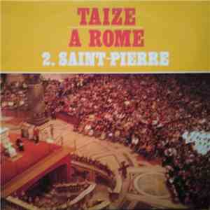 Taizé - Taizé À Rome - 2. Saint-Pierre mp3 album