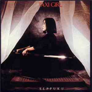 Taxi Girl - Seppuku mp3 album