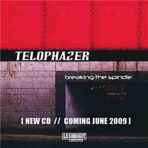 Telophazer - Breaking The Spindle mp3 album