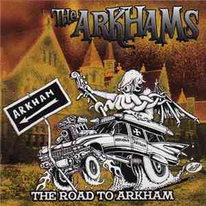 The Arkhams - The Road To Arkham mp3 album