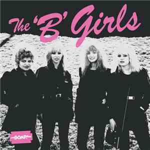 The 'B' Girls - Bad Not Evil mp3 album