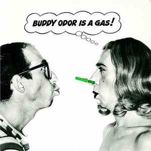 The Buddy Odor Stop - Buddy Odor Is A Gas! mp3 album