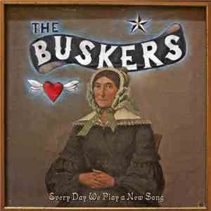 The Buskers  - Every Day We Play A New Song mp3 album