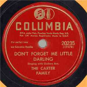 The Carter Family - Don't Forget Me Little Darling / Gathering Flowers From The Hillside mp3 album
