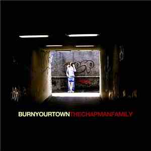 The Chapman Family - Burn Your Town mp3 album