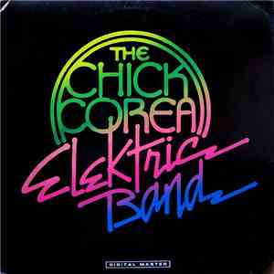 The Chick Corea Elektric Band - The Chick Corea Elektric Band mp3 album