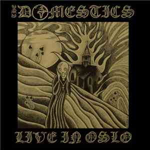 The Domestics  - Live In Oslo mp3 album