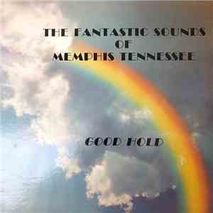 The Fantastic Sounds of Memphis Tennessee - Good Hold mp3 album