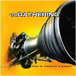 The Gathering - How To Measure A Planet? mp3 album