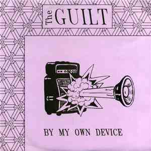 The Guilt  - By My Own Device mp3 album
