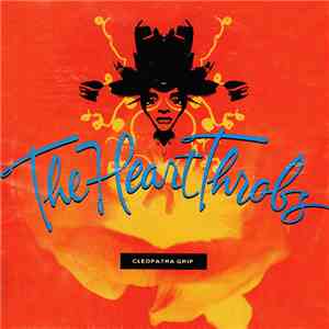 The Heart Throbs - Cleopatra Grip mp3 album