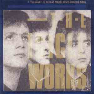 The Icicle Works - If You Want To Defeat Your Enemy Sing His Song mp3 album
