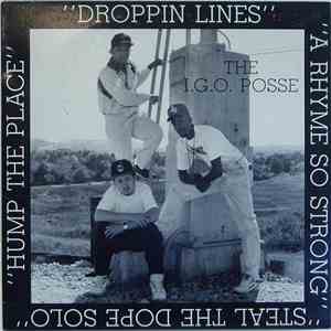 The I.G.O. Posse - Hump In The Place / A Rhyme So Strong / Droppin' Lines / Steal The Dope Solo mp3 album
