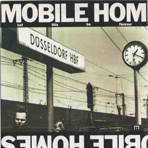 The Mobile Homes - Let This Be Forever mp3 album