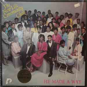 The New Life Community Choir - He Made A Way mp3 album