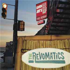 The Revomatics - Live At Lucky Joe's Tiki Room mp3 album
