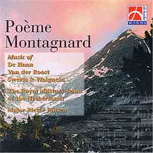 The Royal Military Band Of The Netherlands, Major Pieter Jansen - Poème Montagnard mp3 album