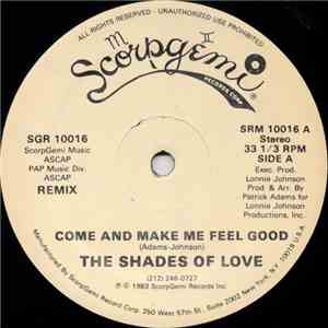 The Shades Of Love - Come And Make Me Feel Good (Remix) mp3 album