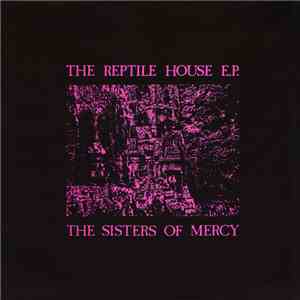 The Sisters Of Mercy - The Reptile House E.P. mp3 album