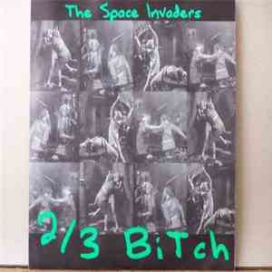 The Space Invaders  - 2/3 Bitch mp3 album