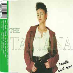 The Tatjana - Handle With Care mp3 album