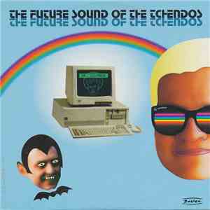 The Tchendos - The Future Sound Of The Tchendos mp3 album