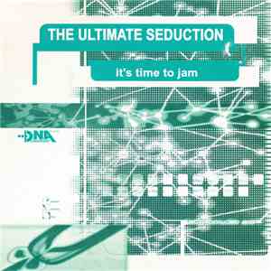 The Ultimate Seduction - It's Time To Jam mp3 album