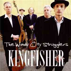 The Windy City Strugglers - Kingfisher mp3 album