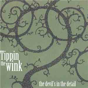 Tippin' The Wink - The Devil's In The Detail mp3 album